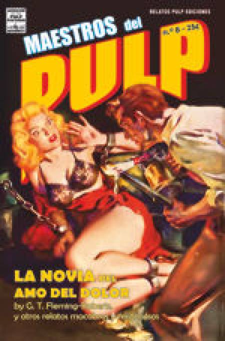 Maestros del Pulp 8. Relatos macabros y misteriosos