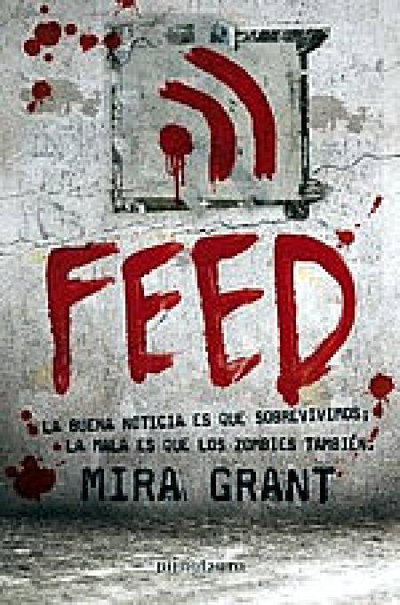 Feed, de Mira Grant