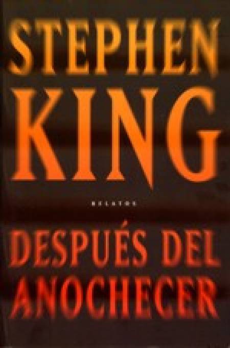 Después del Anochecer. Relatos de Stephen King