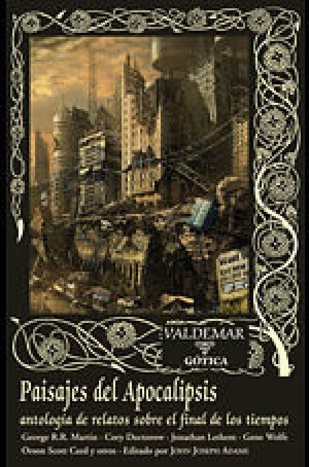 Paisajes del Apocalipsis. Antología de relatos sobre el final de los tiempos